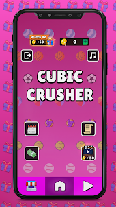 Cubic Crusher