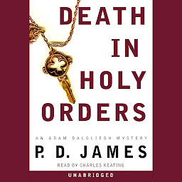 Icon image Death in Holy Orders: An Adam Dalgliesh Mystery