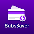 Subscription Manager: SubSaver