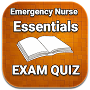 Emergency Nurse Essentials  Exam Quiz