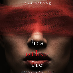 Icon image His Other Lie (A Stella Fall Psychological Suspense Thriller—Book Two)