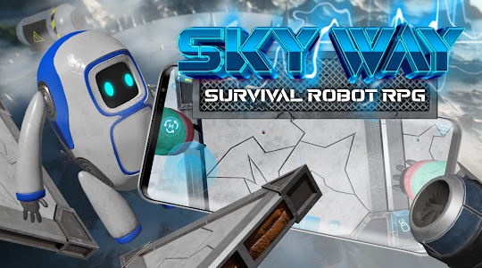 SkyWay - Survival Robot RPG
