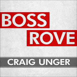 Icon image Boss Rove: Inside Karl Rove's Secret Kingdom of Power
