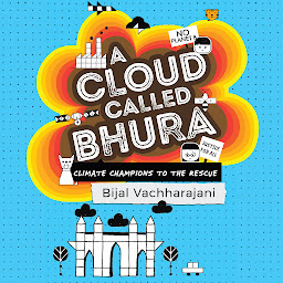 「A Cloud Called Bhura: Climate Champions to the Rescue」のアイコン画像