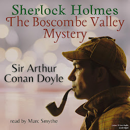 Icon image Sherlock Holmes: The Boscombe Valley Mystery