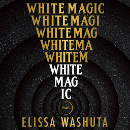 Obraz ikony: White Magic: Essays