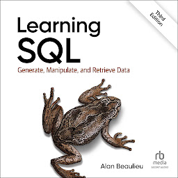 Obraz ikony: Learning SQL: Generate, Manipulate, and Retrieve Data, 3rd Edition