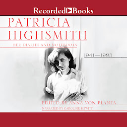Icon image Patricia Highsmith: Her Diaries and Notebooks: 1941 - 1995