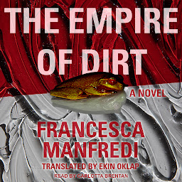 Icon image The Empire of Dirt: A Novel