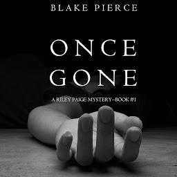 Icon image Once Gone (a Riley Paige Mystery--Book #1)