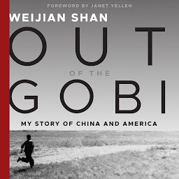 Icon image Out of the Gobi: My Story of China and America