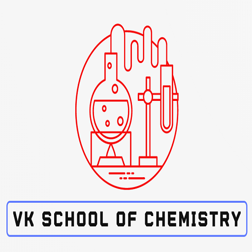 VK SCHOOL OF Chemistry