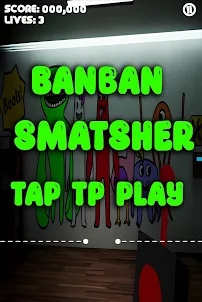 Banban Smasher