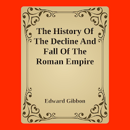 Icon image The History Of The Decline And Fall Of The Roman Empire Volume III By Edward Gibbon: Popular Books by Edward Gibbon : All times Bestseller Demanding Books