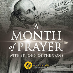 Icon image A Month of Prayer with St. John of the Cross