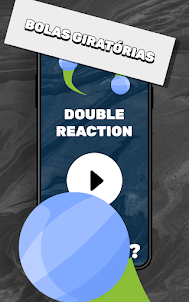 Double Reaction