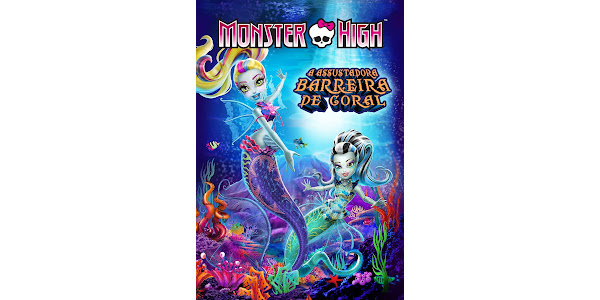 Monster High: A Assustadora Barreira de Coral (Dublado) – Filmes no Google  Play