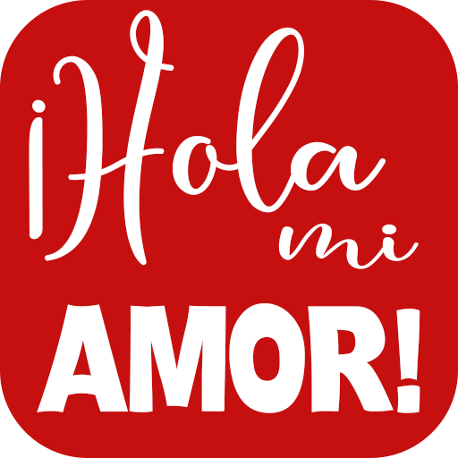 Hola mi amor - Saludos Varios - Apps en Google Play