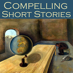 Icon image Compelling Short Stories: Forty Great Classic Tales