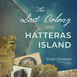 Icon image The Lost Colony and Hatteras Island