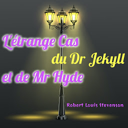Icon image étrange Cas du Dr Jekyll et de Mr Hyde, L’