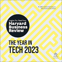 Icon image The Year in Tech, 2023: The Insights You Need from Harvard Business Review