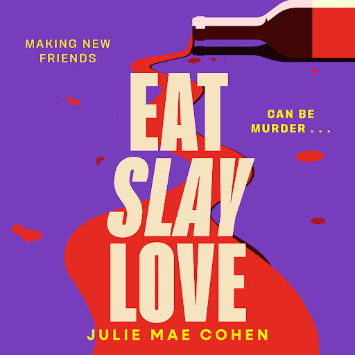 Eat Slay Love, 저자: Julie Mae Cohen - Google Play 오디오북