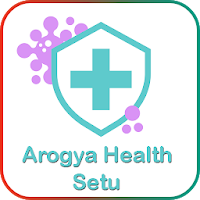 Arogya Health Setu - आरोग्य हेल्थ सेतु