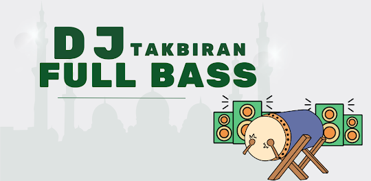 DJ Takbiran Full Bass Offline