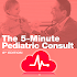 5 Minute Pediatric Consult