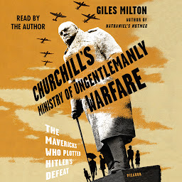 Churchill's Ministry of Ungentlemanly Warfare: The Mavericks Who Plotted Hitler's Defeat 아이콘 이미지