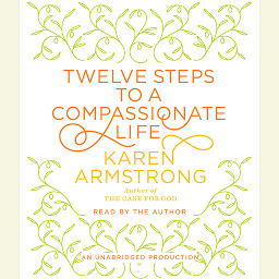 Icon image Twelve Steps to a Compassionate Life