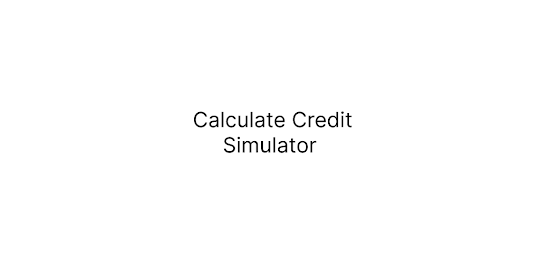 Calculate Credit Simulator