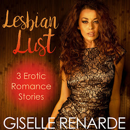 Icon image Lesbian Lust: 3 Erotic Romance Stories