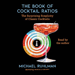 Icon image The Book of Cocktail Ratios: The Surprising Simplicity of Classic Cocktails