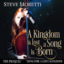 Icon image A kingdom is Lost, A Song is Born: Song for a Lost Kingdom, The Prequel