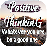 Positive Thinking Quotes: Positive Attitude