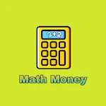 Cover Image of Download Math Money 1.0 APK