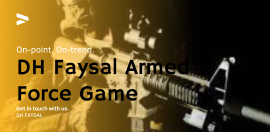 DH Faysal Armed Force Game