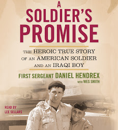 Icon image A Soldier's Promise: The Heroic True Story of an American Soldier and an Iraqi Boy