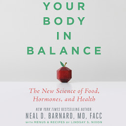 Icon image Your Body in Balance: The New Science of Food, Hormones, and Health