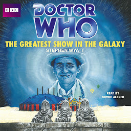 Icon image Doctor Who: The Greatest Show In The Galaxy