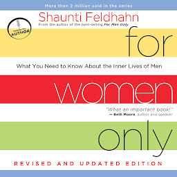 Icon image For Women Only, Revised and Updated Edition: What You Need to Know About the Inner Lives of Men