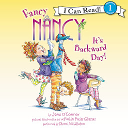 Icon image Fancy Nancy: It's Backward Day!