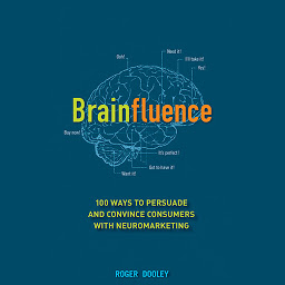 Symbolbild für Brainfluence: 100 Ways to Persuade and Convince Consumers with Neuromarketing