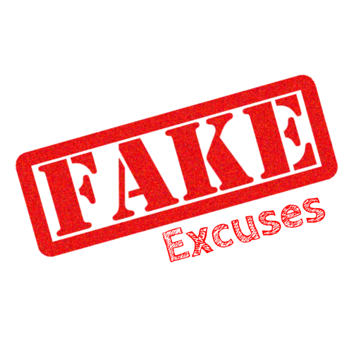 Fake Excuses