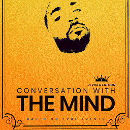 Icon image Conversation with the mind: Based on True Events