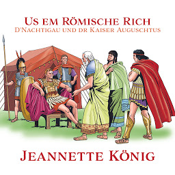 Obraz ikony: Us em Römische Rich (D'Nachtigau und dr Kaiser Auguschtus): D'Nachtigau und dr Kaiser Auguschtus