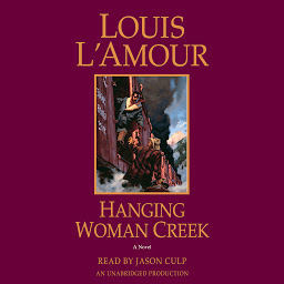 Icon image Hanging Woman Creek: A Novel