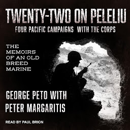 Obraz ikony: Twenty-Two on Peleliu: Four Pacific Campaigns with the Corps: The Memoirs of an Old Breed Marine